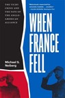 When France Fell - Michael S. Neiberg - 9780674293885