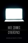 Hate Crimes in Cyberspace - Danielle Keats Citron - 9780674659902