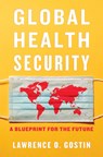 Global Health Security - Lawrence O. Gostin - 9780674976610
