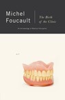 BIRTH OF THE CLINIC - Michel Foucault - 9780679753346