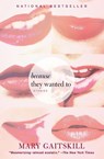 Because They Wanted to - Mary Gaitskill - 9780684841441