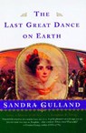 The Last Great Dance on Earth - Sandra Gulland - 9780684856087