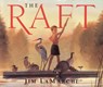 The Raft - Jim LaMarche - 9780688139773