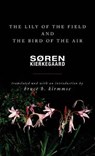 Lily of the field and the bird of the air - soren kierkegaard - 9780691170473