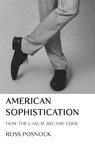 American Sophistication - Ross Posnock - 9780691177328