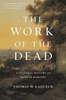 The Work of the Dead - Thomas W. Laqueur - 9780691180939