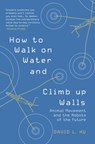How to Walk on Water and Climb up Walls - David Hu - 9780691204161