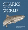 Sharks of the World - Dr. David A. Ebert ; Marc Dando ; Dr. Sarah Fowler - 9780691205991
