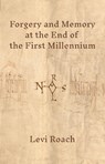 Forgery and Memory at the End of the First Millennium - Levi Roach - 9780691217864