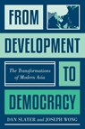 From Development to Democracy - Dan Slater ; Joseph Wong - 9780691231082