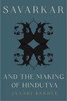 Savarkar and the Making of Hindutva - Janaki Bakhle - 9780691251493
