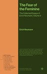 The Fear of the Feminine - Erich Neumann - 9780691279220