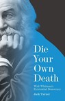 Die Your Own Death - Jack Turner - 9780691288857