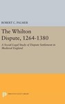 The Whilton Dispute, 1264-1380 - Robert C. Palmer - 9780691640761