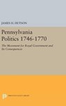 Pennsylvania Politics 1746-1770 - James H. Hutson - 9780691646701