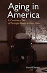 Aging in America - CHARLES,  Karol - 9780692116890
