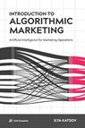 Introduction to Algorithmic Marketing - Ilya Katsov - 9780692142608