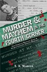 Murder & Mayhem in the Fourth Corner - T. A. Warger - 9780692180884