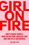 Girl On Fire - Cara Alwill Leyba - 9780692187517
