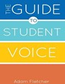 The Guide to Student Voice, 2nd Edition - FLETCHER,  Adam - 9780692217320