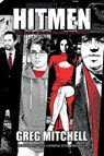 Hitmen - MITCHELL,  Greg - 9780692239544