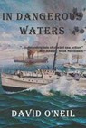 In Dangerous Waters - David O'Neil - 9780692350362