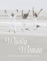 Wholly Woman - HOWARD,  Linda - 9780692366479