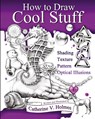 How to Draw Cool Stuff - Catherine V Holmes - 9780692382516