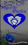 Magnetic Attraction - JONES,  Tra'don Keith - 9780692471685