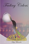 Fading Colors - Amy Alexander - 9780692639030