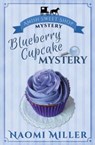 Blueberry Cupcake Mystery - MILLER,  Naomi - 9780692701379