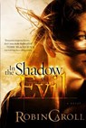 In the Shadow of Evil - Robin Caroll - 9780692729045