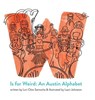 W Is for Weird: An Austin Alphabet - Lori Otto Samocha - 9780692963234