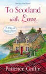 To Scotland With Love - Patience Griffin - 9780698145160
