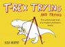 T-Rex Trying and Trying - Hugh Murphy - 9780698181878