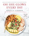 Oh She Glows Every Day - Angela Liddon - 9780698186637