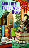 And Then There Were Nuns - Kylie Logan - 9780698407282
