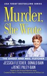 Murder, She Wrote: The Ghost and Mrs. Fletcher - Jessica Fletcher ; Donald Bain ; Renée Paley-Bain - 9780698409606