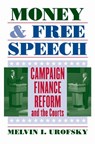 Money and Free Speech - Melvin I. Urofsky - 9780700614035