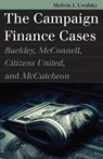 The Campaign Finance Cases - Melvin I. Urofsky - 9780700629879