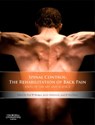 Spinal Control: The Rehabilitation of Back Pain - Paul W. (Professor & NHMRC Senior Principal Research Fellow / Director Hodges ; Jacek (Walter F. Patenge Professor Cholewicki ; Jaap H van Dieen - 9780702043567