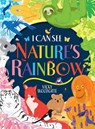 I Can See Nature's Rainbow - Vicky Woodgate - 9780702322785