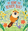 The Home That Beaver Built - Christine Pym - 9780702323720