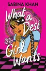 What a Desi Girl Wants - Sabina Khan - 9780702330230