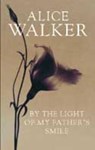 By the Light of My Father's Smile - WALKER,  Alice - 9780704346468