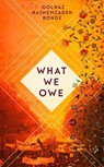 Bonde, G: What We Owe - BONDE,  Golnaz Hashemzadeh ; Wessel, Elizabeth Clark - 9780708898833