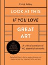 Look At This If You Love Great Art - Chloe Ashby - 9780711256064