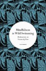Mindfulness in Wild Swimming - Tessa Wardley - 9780711288195