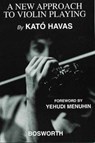 A New Approach To Violin Playing (English Edition) - Kato Havas - 9780711992030