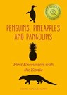 Penguins, Pineapples and Pangolins - COCK-STARKEY,  Claire - 9780712356367
